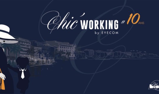 Chic' Working #10, le rendez-vous Art de Vivre des Dirigeants Azuréens  !