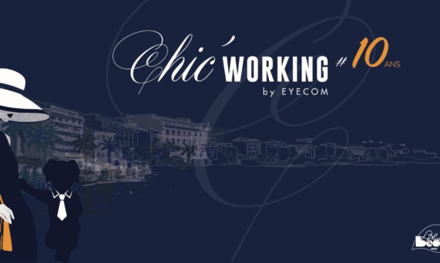 Chic&rsquo; Working #10, le rendez-vous Art de Vivre des Dirigeants Azuréens  !