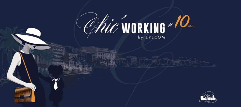 Chic&rsquo; Working #10, le rendez-vous Art de Vivre des Dirigeants Azuréens  !
